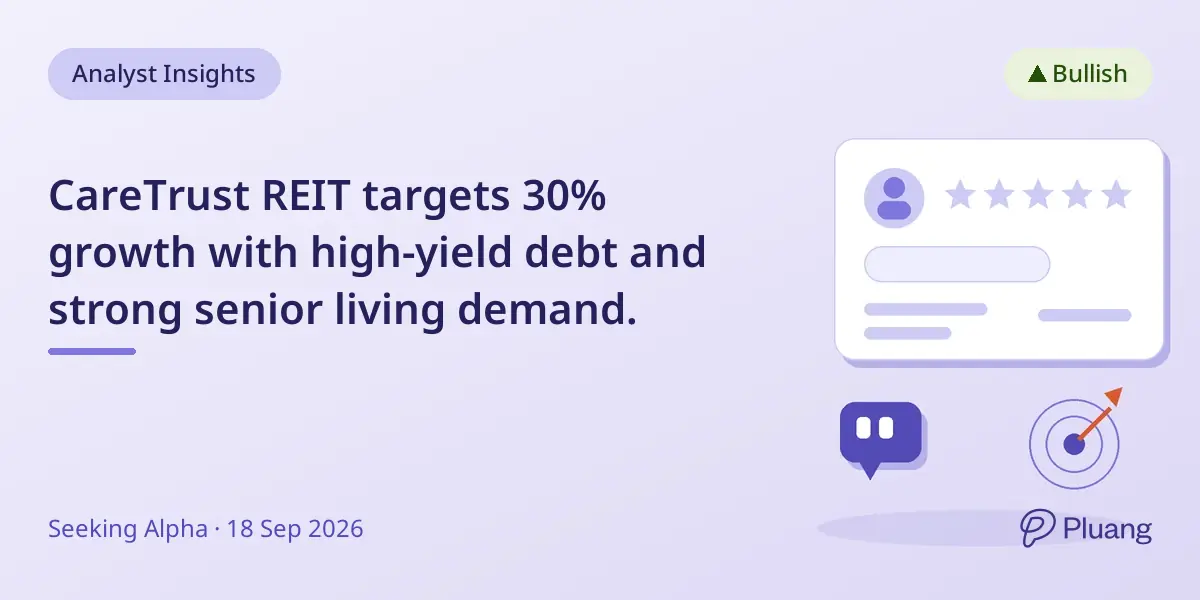 CareTrust REIT targets 30% growth with high-yield debt and strong senior living demand.
