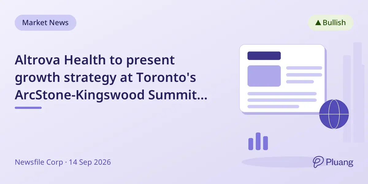 Altrova Health to present growth strategy at Toronto's ArcStone-Kingswood Summit on Sept 16, 2026