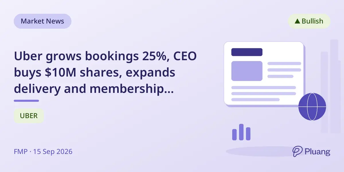 Uber grows bookings 25%, CEO buys $10M shares, expands delivery and membership services