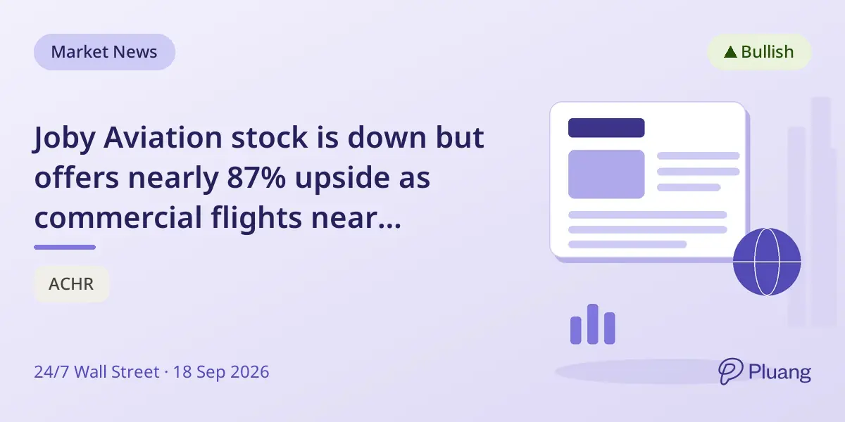 Joby Aviation stock is down but offers nearly 87% upside as commercial flights near certification.