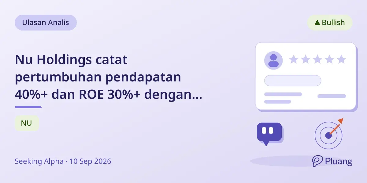 Nu Holdings catat pertumbuhan pendapatan 40%+ dan ROE 30%+ dengan model AI yang efisien.