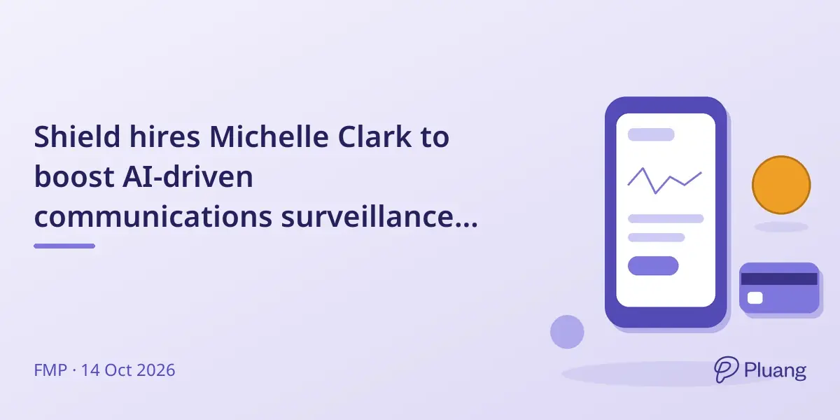 Shield hires Michelle Clark to boost AI-driven communications surveillance for financial firms.