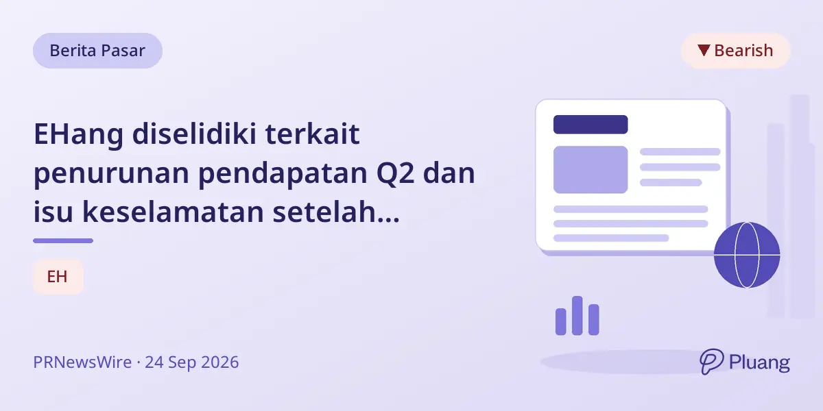 EHang diselidiki terkait penurunan pendapatan Q2 dan isu keselamatan setelah kecelakaan pesawat
