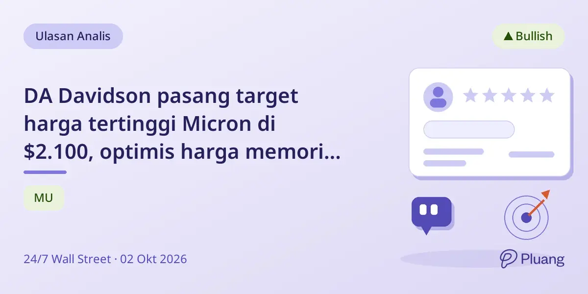 DA Davidson pasang target harga tertinggi Micron di $2.100, optimis harga memori bertahan lama.