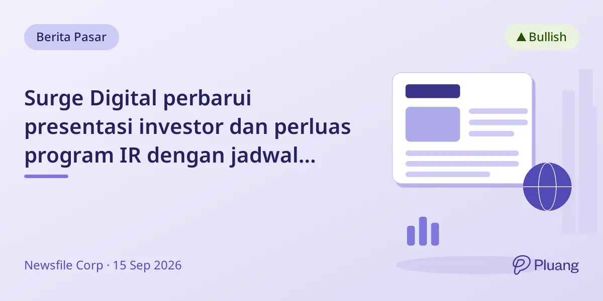 Surge Digital perbarui presentasi investor dan perluas program IR dengan jadwal konferensi musim gugur 2026