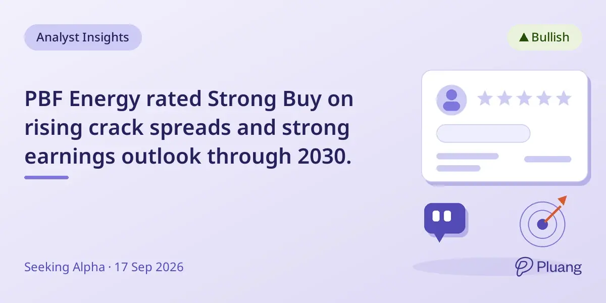 PBF Energy rated Strong Buy on rising crack spreads and strong earnings outlook through 2030.