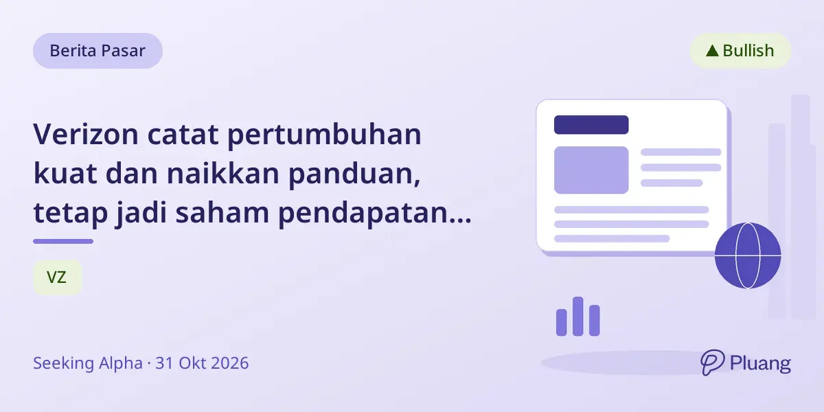 Verizon catat pertumbuhan kuat dan naikkan panduan, tetap jadi saham pendapatan utama meski ada kompetisi Starlink SpaceX.