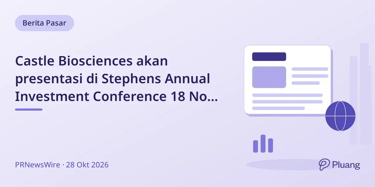 Castle Biosciences akan presentasi di Stephens Annual Investment Conference 18 Nov 2026