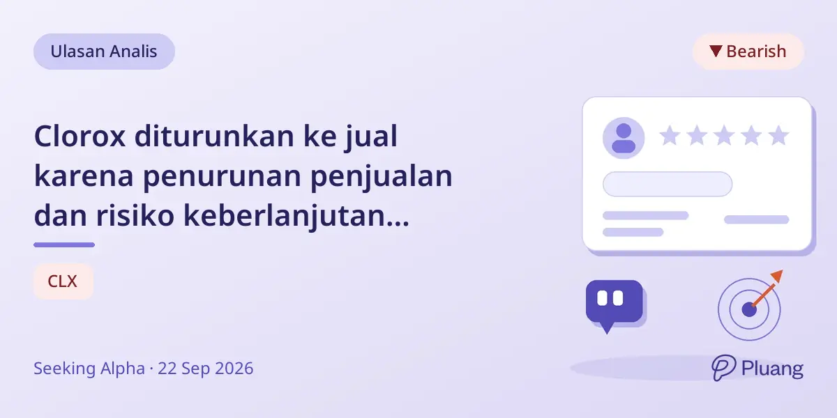 Clorox diturunkan ke jual karena penurunan penjualan dan risiko keberlanjutan dividen akibat utang meningkat.