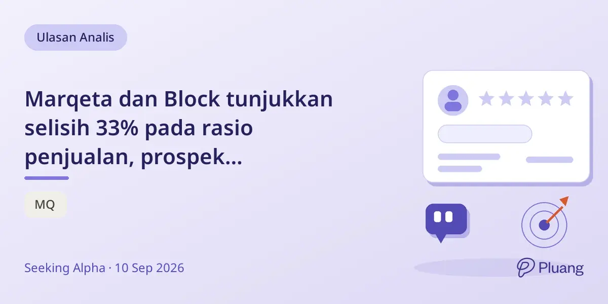 Marqeta dan Block tunjukkan selisih 33% pada rasio penjualan, prospek pertumbuhan Block membaik.