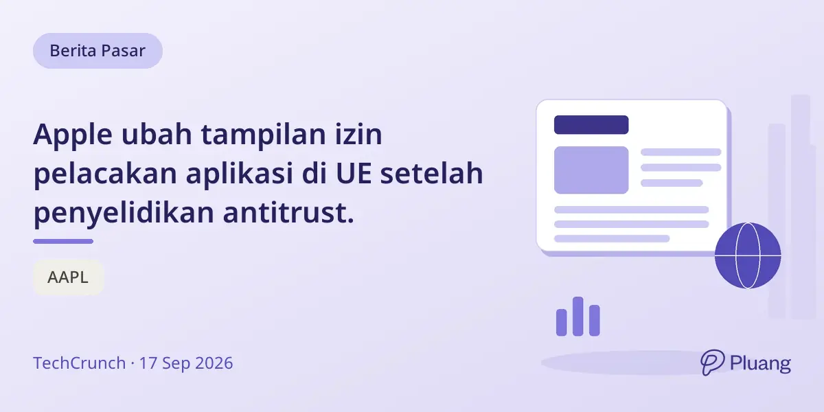 Apple ubah tampilan izin pelacakan aplikasi di UE setelah penyelidikan antitrust.