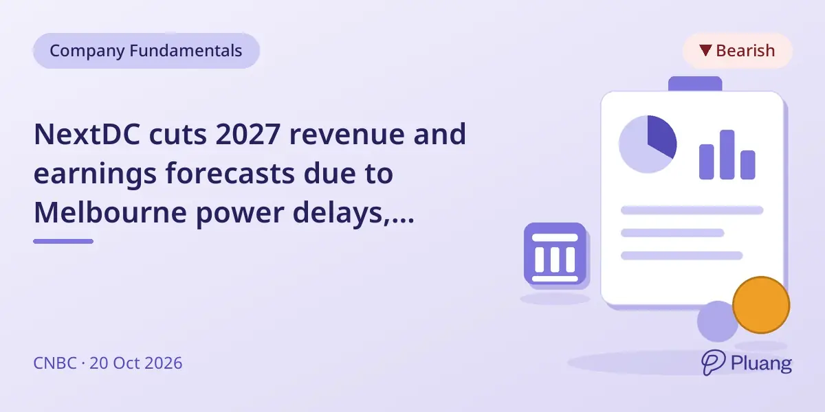 NextDC cuts 2027 revenue and earnings forecasts due to Melbourne power delays, shares drop 39.5%.