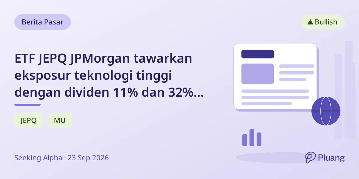 ETF JEPQ JPMorgan tawarkan eksposur teknologi tinggi dengan dividen 11% dan 32% di saham Magnificent 7.