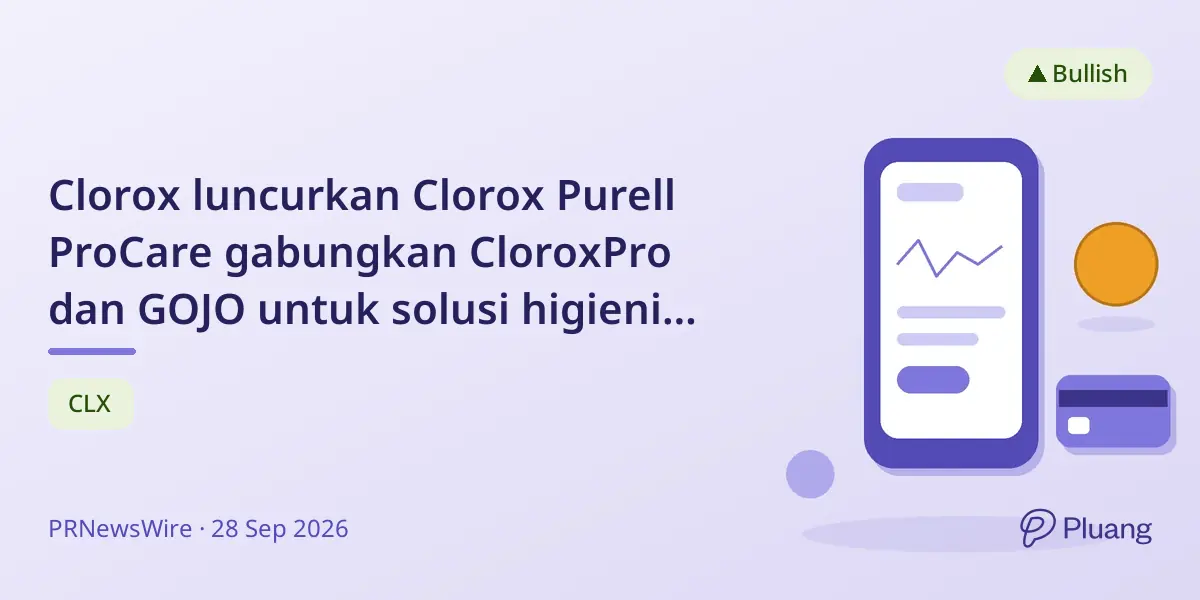 Clorox luncurkan Clorox Purell ProCare gabungkan CloroxPro dan GOJO untuk solusi higienis unggulan.