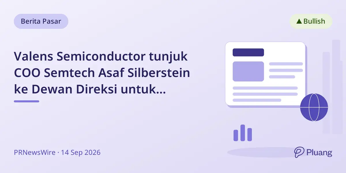Valens Semiconductor tunjuk COO Semtech Asaf Silberstein ke Dewan Direksi untuk percepat pertumbuhan.