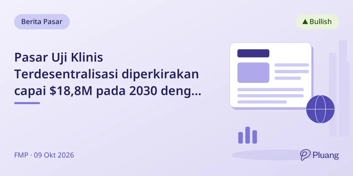 Pasar Uji Klinis Terdesentralisasi diperkirakan capai $18,8M pada 2030 dengan CAGR 13,7% didorong AI dan teknologi digital.
