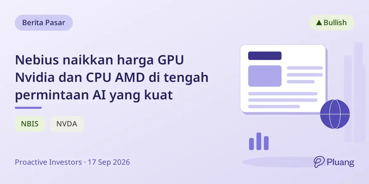 Nebius naikkan harga GPU Nvidia dan CPU AMD di tengah permintaan AI yang kuat