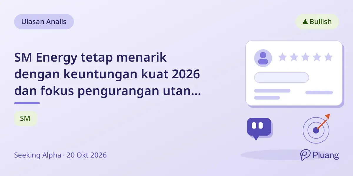 SM Energy tetap menarik dengan keuntungan kuat 2026 dan fokus pengurangan utang pasca merger.