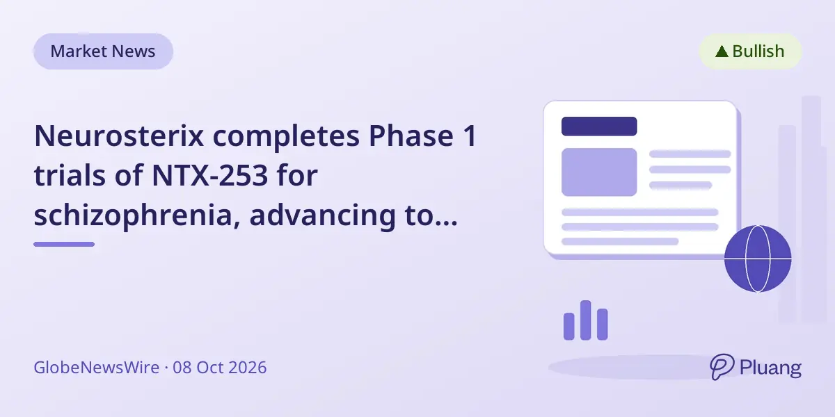 Neurosterix completes Phase 1 trials of NTX-253 for schizophrenia, advancing to Phase 2.