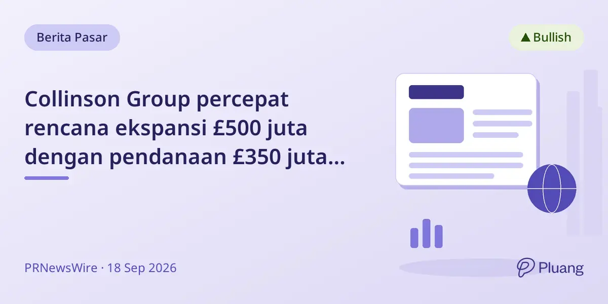 Collinson Group percepat rencana ekspansi £500 juta dengan pendanaan £350 juta untuk perluas lounge bandara dan layanan digital.