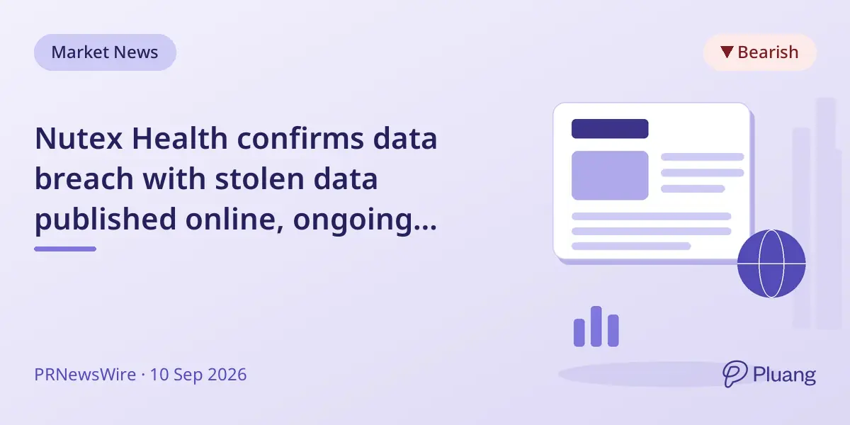 Nutex Health confirms data breach with stolen data published online, ongoing investigation underway.