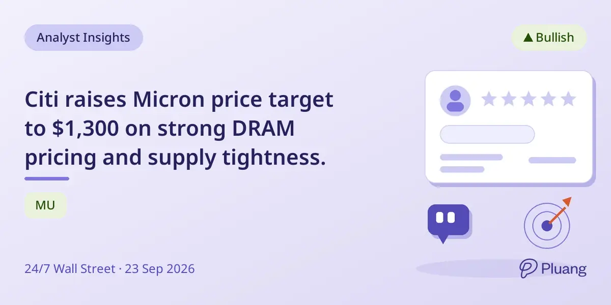 Citi raises Micron price target to $1,300 on strong DRAM pricing and supply tightness.