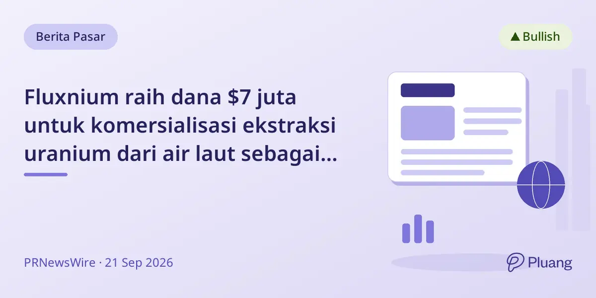 Fluxnium raih dana $7 juta untuk komersialisasi ekstraksi uranium dari air laut sebagai alternatif tambang.