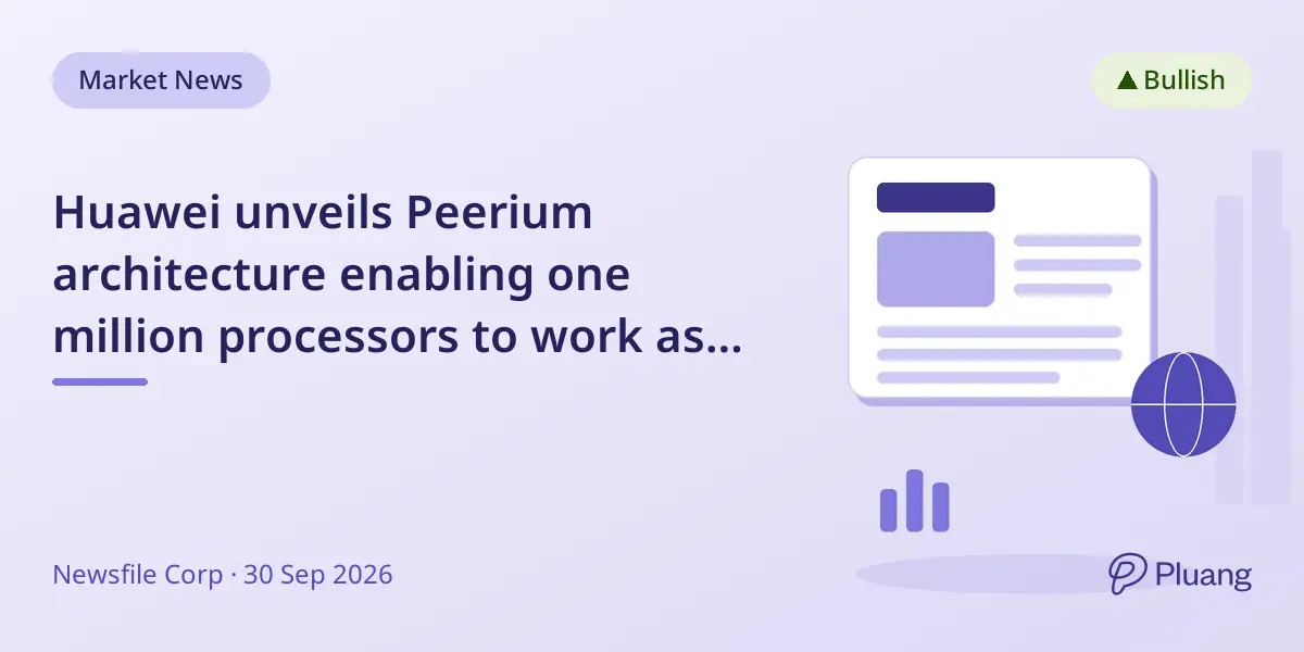 Huawei unveils Peerium architecture enabling one million processors to work as one computer for AI training.