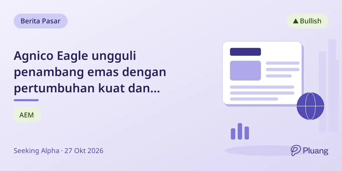 Agnico Eagle ungguli penambang emas dengan pertumbuhan kuat dan manajemen strategis.