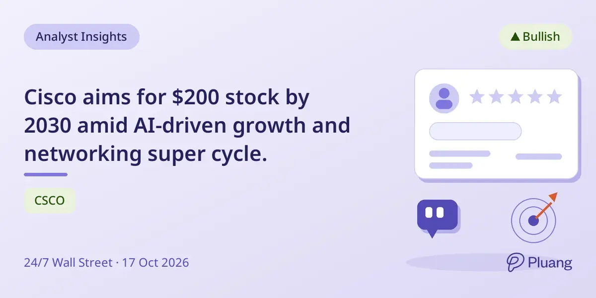 Cisco aims for $200 stock by 2030 amid AI-driven growth and networking super cycle.