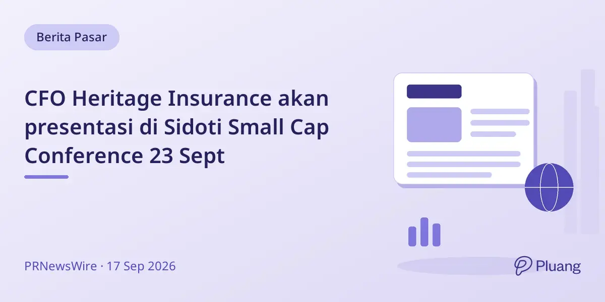 CFO Heritage Insurance akan presentasi di Sidoti Small Cap Conference 23 Sept