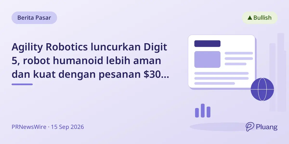 Agility Robotics luncurkan Digit 5, robot humanoid lebih aman dan kuat dengan pesanan $300 juta.