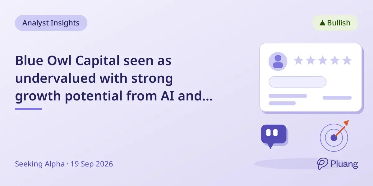 Blue Owl Capital seen as undervalued with strong growth potential from AI and digital assets.