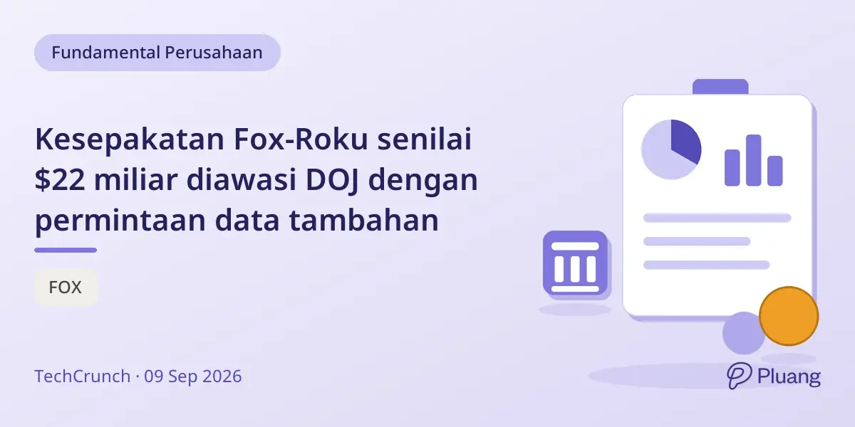 Kesepakatan Fox-Roku senilai $22 miliar diawasi DOJ dengan permintaan data tambahan
