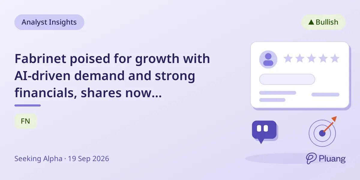 Fabrinet poised for growth with AI-driven demand and strong financials, shares now attractively valued.