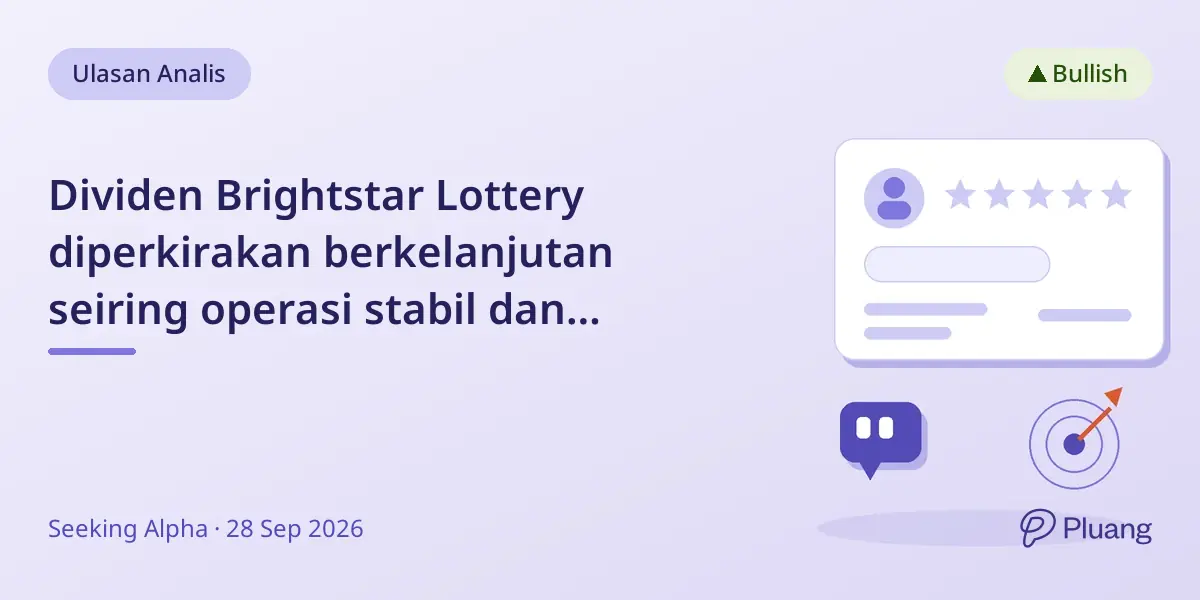 Dividen Brightstar Lottery diperkirakan berkelanjutan seiring operasi stabil dan ekspansi digital.
