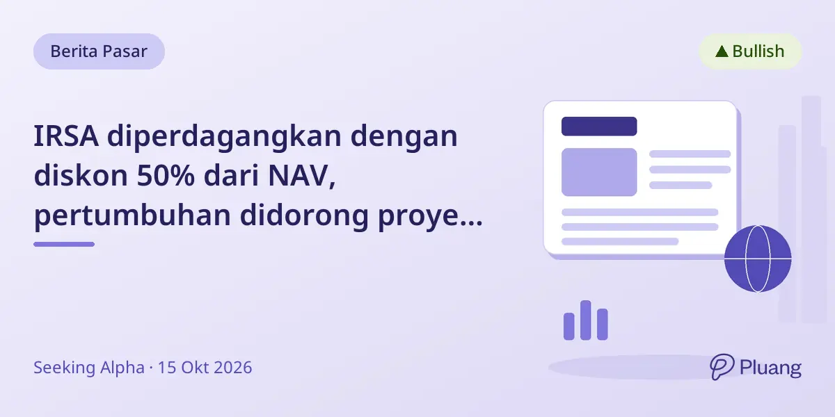 IRSA diperdagangkan dengan diskon 50% dari NAV, pertumbuhan didorong proyek baru mulai 2027.