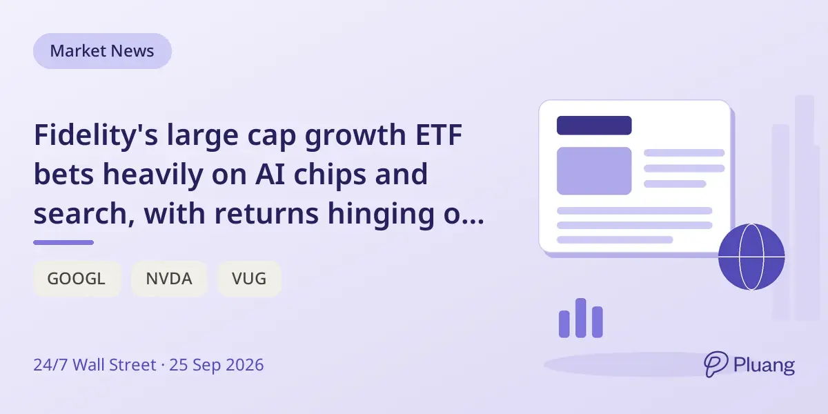 Fidelity's large cap growth ETF bets heavily on AI chips and search, with returns hinging on NVIDIA and Alphabet performance.