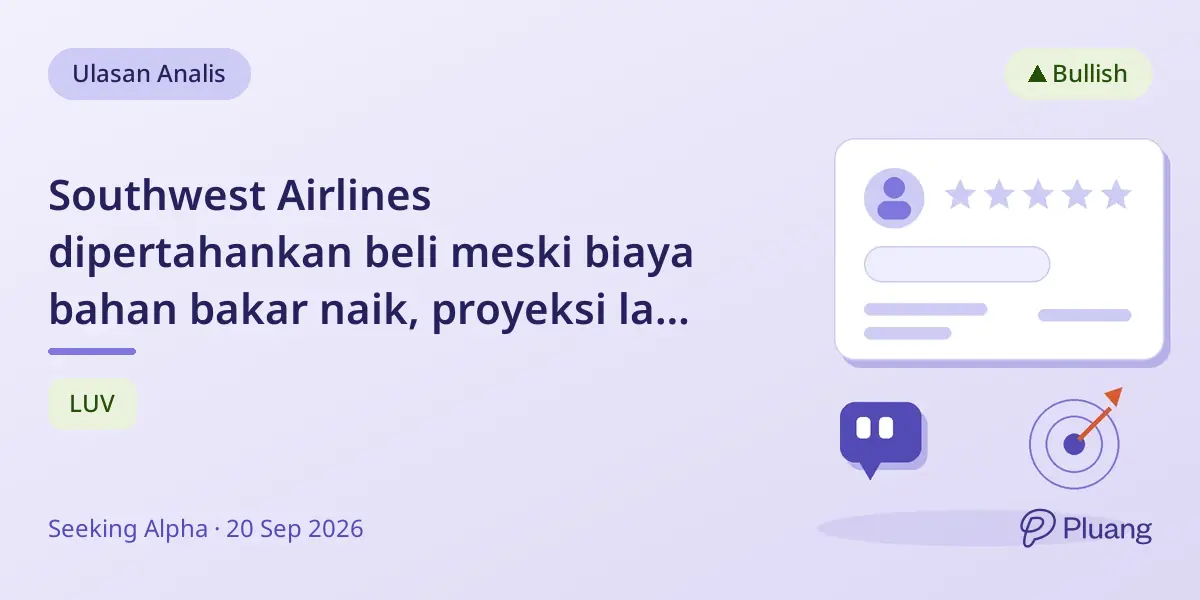 Southwest Airlines dipertahankan beli meski biaya bahan bakar naik, proyeksi laba besar hingga 2028.