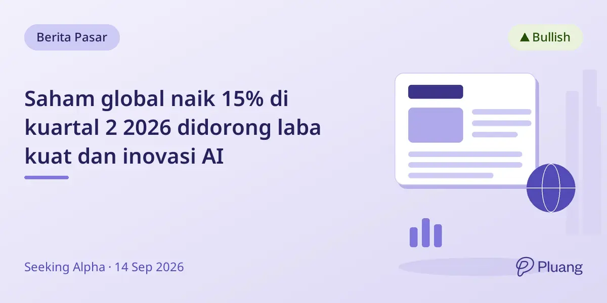 Saham global naik 15% di kuartal 2 2026 didorong laba kuat dan inovasi AI