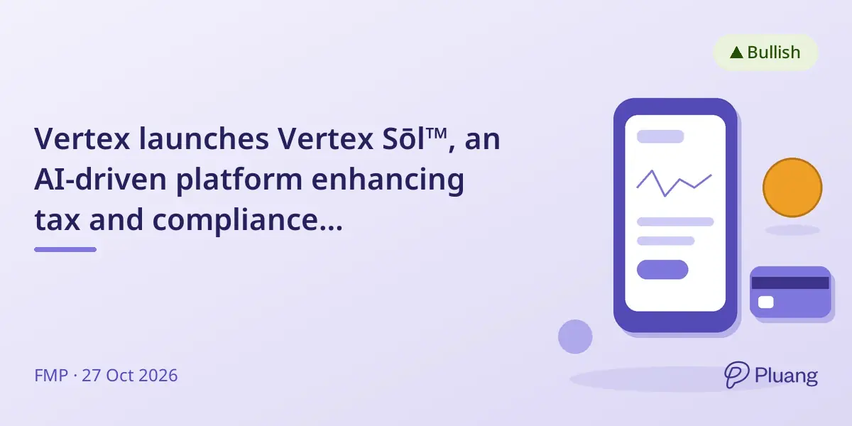 Vertex launches Vertex Sōl™, an AI-driven platform enhancing tax and compliance transparency and control.