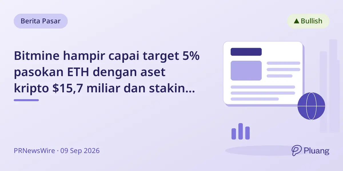 Bitmine hampir capai target 5% pasokan ETH dengan aset kripto $15,7 miliar dan staking 5 juta ETH.