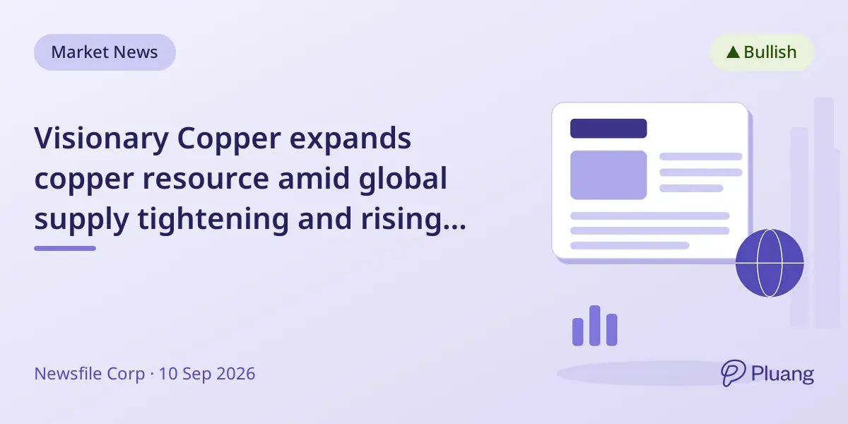 Visionary Copper expands copper resource amid global supply tightening and rising demand.