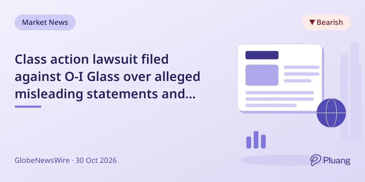 Class action lawsuit filed against O-I Glass over alleged misleading statements and operational issues.