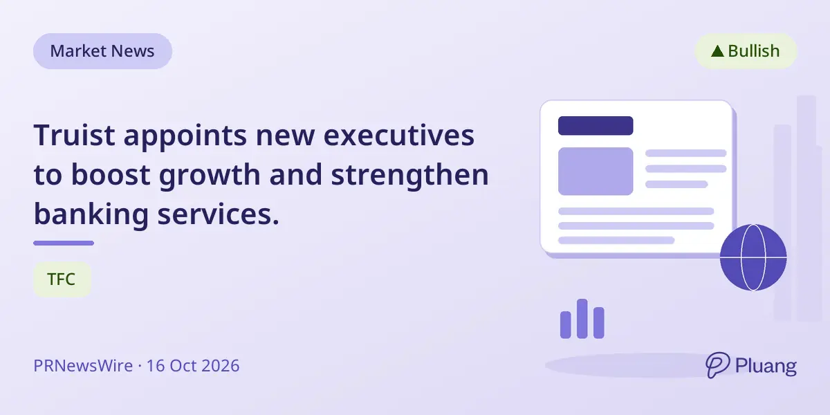 Truist appoints new executives to boost growth and strengthen banking services.
