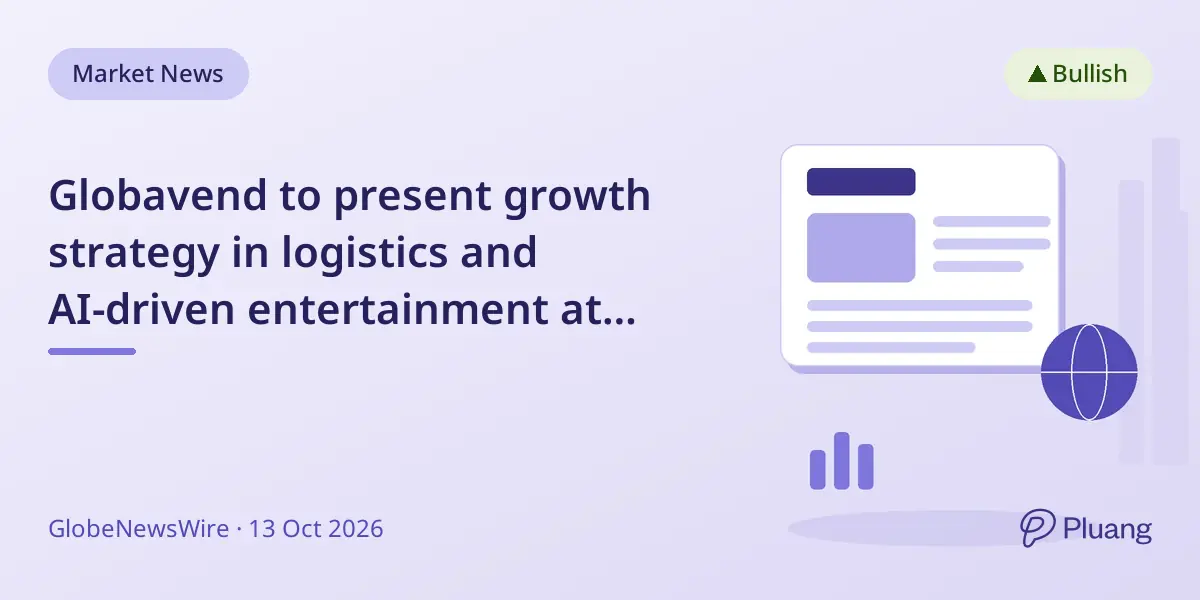 Globavend to present growth strategy in logistics and AI-driven entertainment at 2026 ThinkEquity Conference