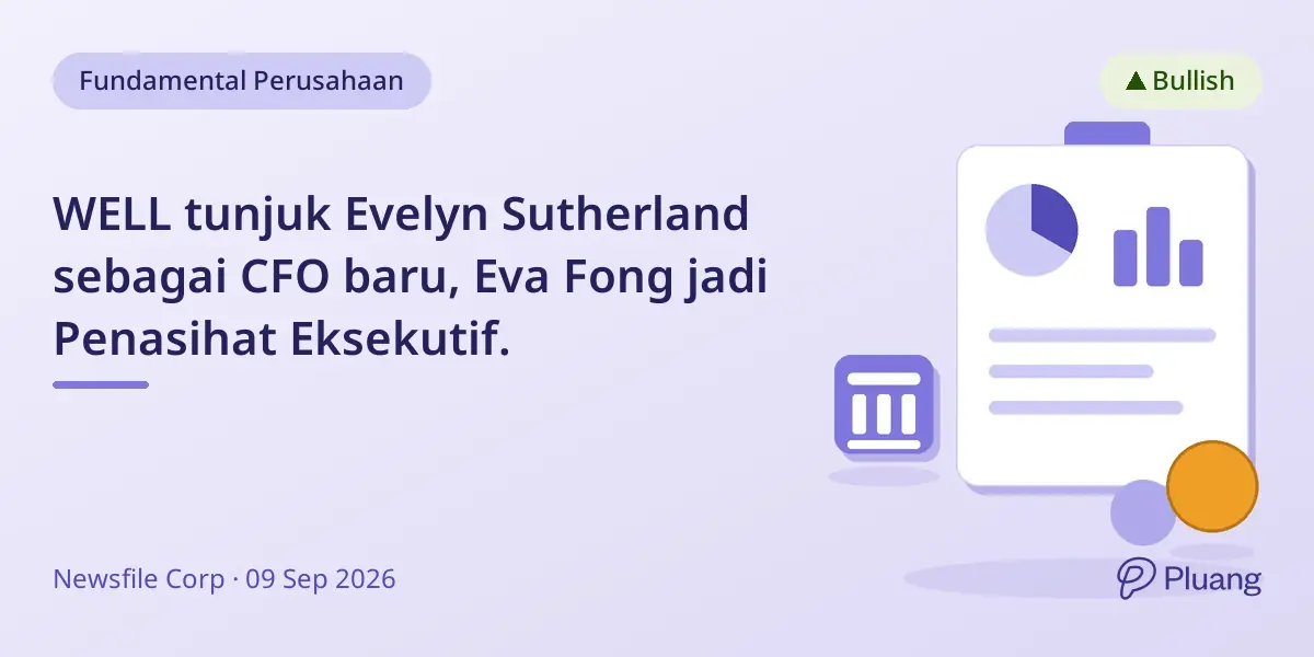 WELL tunjuk Evelyn Sutherland sebagai CFO baru, Eva Fong jadi Penasihat Eksekutif.