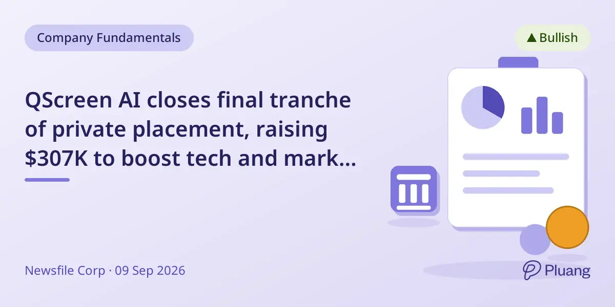 QScreen AI closes final tranche of private placement, raising $307K to boost tech and market growth