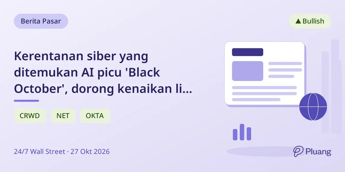 Kerentanan siber yang ditemukan AI picu 'Black October', dorong kenaikan lima saham keamanan penting.