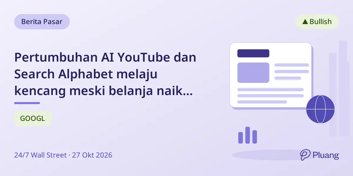 Pertumbuhan AI YouTube dan Search Alphabet melaju kencang meski belanja naik dua kali lipat dan buyback dihentikan